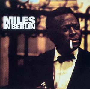 Miles Davis In Berlin