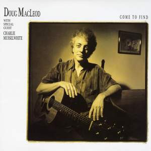 Doug MacLeod Come To Find 200g 45rpm 2LP