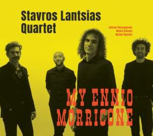 My Ennio Morricone Stavros Lantsias Quartet