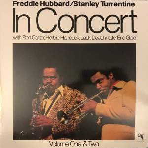 Freddie Hubbard, Stanley Turrentine – In Concert Volume One & Two
