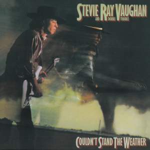 Stevie Ray Vaughan: Couldn't Stand The Weather