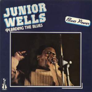Junior Wells – Pleading The Blues